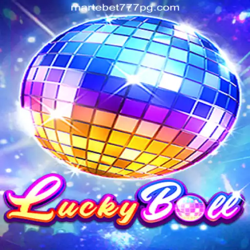 Explore the Exciting World of LuckyBall on Martebet777